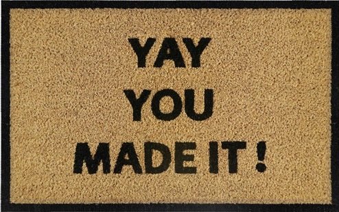 Doormat 60cm x 40cm - 'Yay You Made It!'