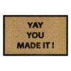 Doormat 60cm x 40cm - 'Yay You Made It!'