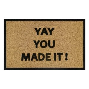 Doormat 60cm x 40cm - 'Yay You Made It!'