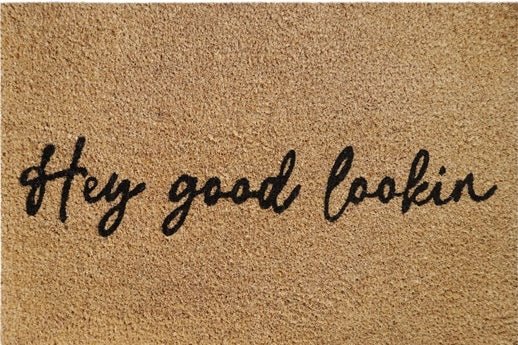 Doormat 60cm x 40cm - 'Hey Good Lookin'