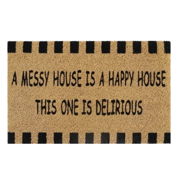 Doormat 60cm x 40cm - 'A Messy House Is A Happy House, This