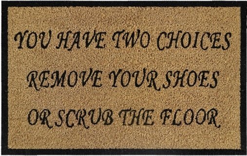 Doormat 60cm x 40cm – ‘you have two choices, remove your – outdoor indoor entrance door mat uk doormats free shipping 9