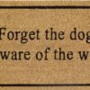 Doormat 60cm x 40cm - 'Forget The Dog Beware Of The Wife'