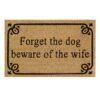 Doormat 60cm x 40cm - 'Forget The Dog Beware Of The Wife'