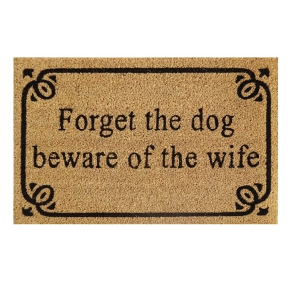Doormat 60cm x 40cm - 'Forget The Dog Beware Of The Wife'