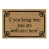 Doormat 60cm x 40cm - 'If You Bring Beer You Are Welcome