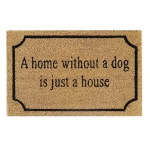 Doormat 60cm x 40cm - 'A Home Without A Dog Is Just A House'