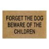 Doormat 60cm x 40cm - 'Forget The Dog Beware Of The