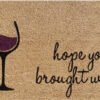 Doormat 60cm x 40cm - 'Hope You Brought Wine'