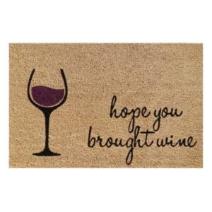 Doormat 60cm x 40cm - 'Hope You Brought Wine'