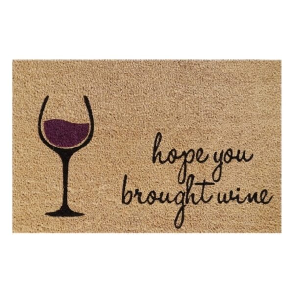 Doormat 60cm x 40cm - 'Hope You Brought Wine'